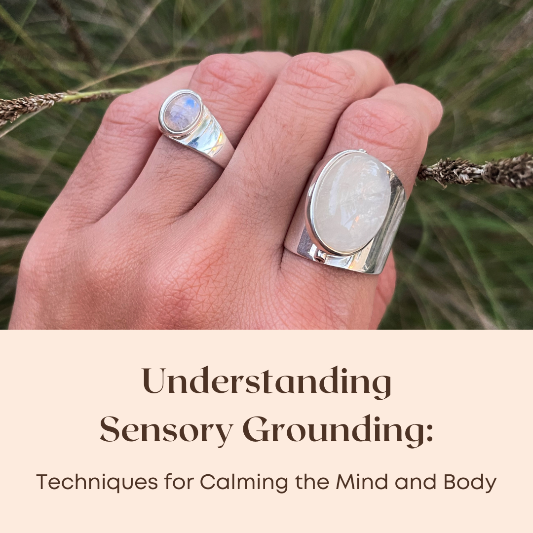 Understanding Sensory Grounding: Techniques for Calming the Mind and B ...